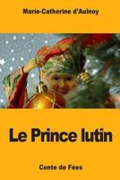 Le Prince lutin 1975839366 Book Cover