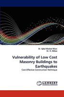 Vulnerability of Low Cost Masonry Buildings to Earthquakes: Cost Effective Construction Technique 3838375521 Book Cover
