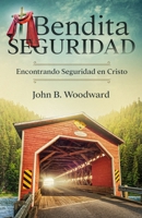 Bendita Seguridad: Encontrando Seguridad en Cristo B0B2HQ7H7S Book Cover