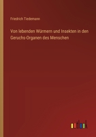 Von lebenden Würmern und Insekten in den Geruchs-Organen des Menschen 336865733X Book Cover