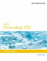 New Perspectives on Adobe Photoshop CS5: Introductory 1111526478 Book Cover