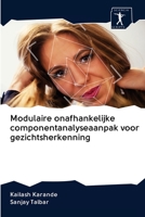 Modulaire onafhankelijke componentanalyseaanpak voor gezichtsherkenning 6200947422 Book Cover