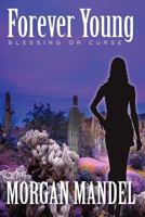 Forever Young: Blessing or Curse 146815771X Book Cover