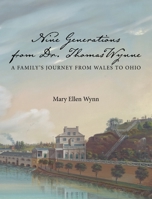 A Family History: From Dr. Thomas Wynne to William B. Wynn: An American Pioneer Family 1887043888 Book Cover