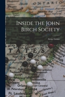 Inside the John Birch Society B000KADS6S Book Cover