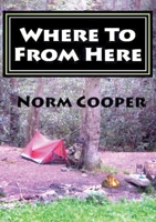 Where To From Here: Adventures of Namron 1716789575 Book Cover