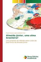 Almeida Junior, Uma Alma Brasileira? 3841716547 Book Cover