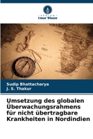 Umsetzung des globalen Überwachungsrahmens für nicht übertragbare Krankheiten in Nordindien (German Edition) 6208561248 Book Cover
