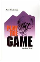 Play The Game 0595207383 Book Cover