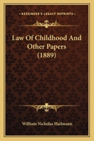 Law Of Childhood And Other Papers (1889) 1120311675 Book Cover