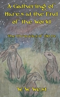 A Gathering of Hares at the End of the World: the Chronicles of Old Oz B0GHNNX85H Book Cover