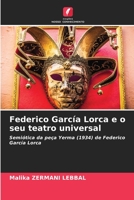 Federico García Lorca e o seu teatro universal 6205266512 Book Cover