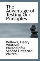 The Advantage of Testing Our Principles 0526485876 Book Cover