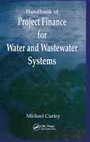 Handbook of Project Finance for Water and Wastewater Systems 0367449994 Book Cover