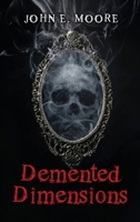 Demented Dimensions B0H8JJ4261 Book Cover