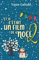 Et si c'était un film de Noël 2 (French Edition) B0CLP6VZQC Book Cover