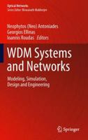 WDM Systems and Networks: Modeling, Simulation, Design and Engineering (Optical Networks) 1461410924 Book Cover