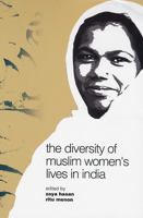 The Diversity of Muslim Women's Lives in India 0813537037 Book Cover