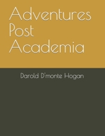 Adventures Post Academia B09QFFZY5Y Book Cover