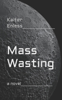 Mass Wasting B0CQTT3T6C Book Cover