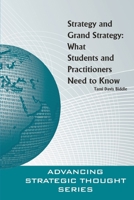 Strategy and Grand Strategy: What Students and Practitioners Need to Know 1329869168 Book Cover