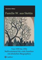 Familie W. Aus Stettin 3734576229 Book Cover