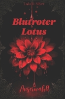 Blutroter Lotus: Auserwählt (German Edition) B0FBWMSN2M Book Cover