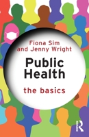 Public Health: The Basics 1032834714 Book Cover
