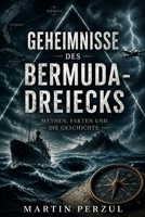 Geheimnisse des Bermuda-Dreiecks: Mythen und Fakten (German Edition) B0CQJ8D7V1 Book Cover