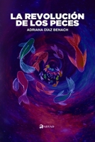 La Revolución de los Peces (Spanish Edition) B09WVLM96S Book Cover