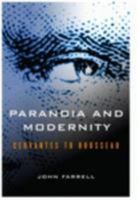 Paranoia and Modernity: Cervantes to Rousseau 080147406X Book Cover