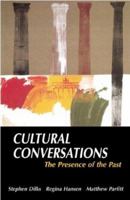 Cultural Conversations: The Presence of the Past 0312201575 Book Cover