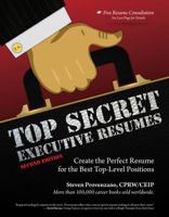 Top Secret Executive Resumes: Create the Perfect Resume for the Best Top-Level Positions 1435460405 Book Cover