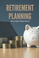 Retirement Planning: The Ultimate Guide For Life: Retirement Medical Insurance B0954RJB7C Book Cover