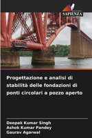 Progettazione e analisi di stabilità delle fondazioni di ponti circolari a pozzo aperto (Italian Edition) 6630057198 Book Cover