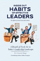 Inside Out Habits of Effective Leaders: A Breath of Fresh Air in Today's Leadership Landscape 1808402480 Book Cover