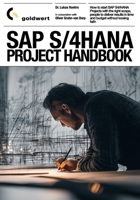 SAP S/4 HANA Project Handbook: Successful Management of Teams, Work Approach and Results B0FPS8K33T Book Cover