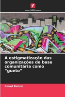 A estigmatização das organizações de base comunitária como "gueto" (Portuguese Edition) 6208567297 Book Cover