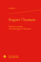 Soigner L'humain: Peches Et Remedes Chez Montaigne Et Descartes (Essais Philosophiques Sur Montaigne Et Son Temps, 10) 2406130274 Book Cover
