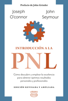 Introducción a la PNL: Cómo descubrir y emplear la excelencia para obtener óptimos resultados personales y profesionales 8417694536 Book Cover