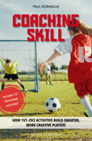 Develop Skill: Building Better Youth Soccer Players Through 1v1 and 2v2 Activities (Slovak Edition) 1782553037 Book Cover