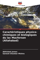 Caractéristiques physico-chimiques et biologiques du lac Macferson (Allahabad) (French Edition) 6207854349 Book Cover