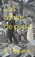 Los oficios de papá 1652415076 Book Cover