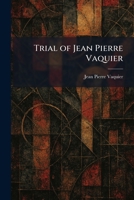 Trial of Jean Pierre Vaquier 1026052289 Book Cover