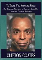 To Those Who Know Me Well: The Diary And Musings Of An Ordinary Black Man From Seat Pleasant, Maryland 0692126252 Book Cover