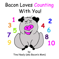 Bacon Loves Counting With You!! 1571022945 Book Cover