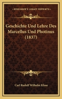 Geschichte Und Lehre Des Marcellus Und Photinus (1837) 1161185127 Book Cover