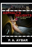 Asphalt's Delights: Diary of a New York City Cab Driver 1540337073 Book Cover