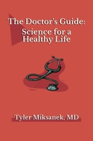 The Doctor's Guide: Science for a Healthy Life B0DQ6Q7VS1 Book Cover