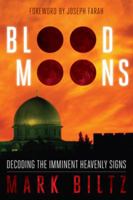 Blood Moons: Decoding the Imminent Heavenly Signs 1936488116 Book Cover